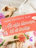 Att vlja blommor till ett brllop