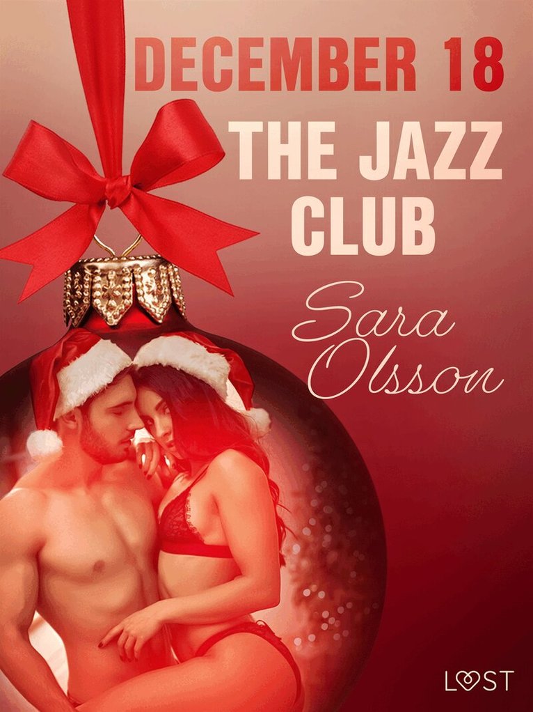 Sara Olsson - December 18: The Jazz Club – An Erotic Christmas Calendar, E-bok. Tillgänglighet: Lägg i varukorg