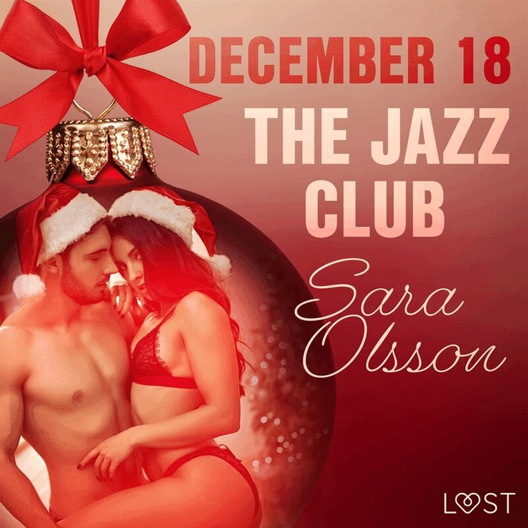 Sara Olsson - December 18: The Jazz Club – An Erotic Christmas Calendar, Ljudbok. Tillgänglighet: Lägg i varukorg