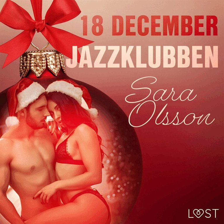 Sara Olsson - 18 december: Jazzklubben - en erotisk julkalender, Ljudbok. Tillgänglighet: Lägg i varukorg