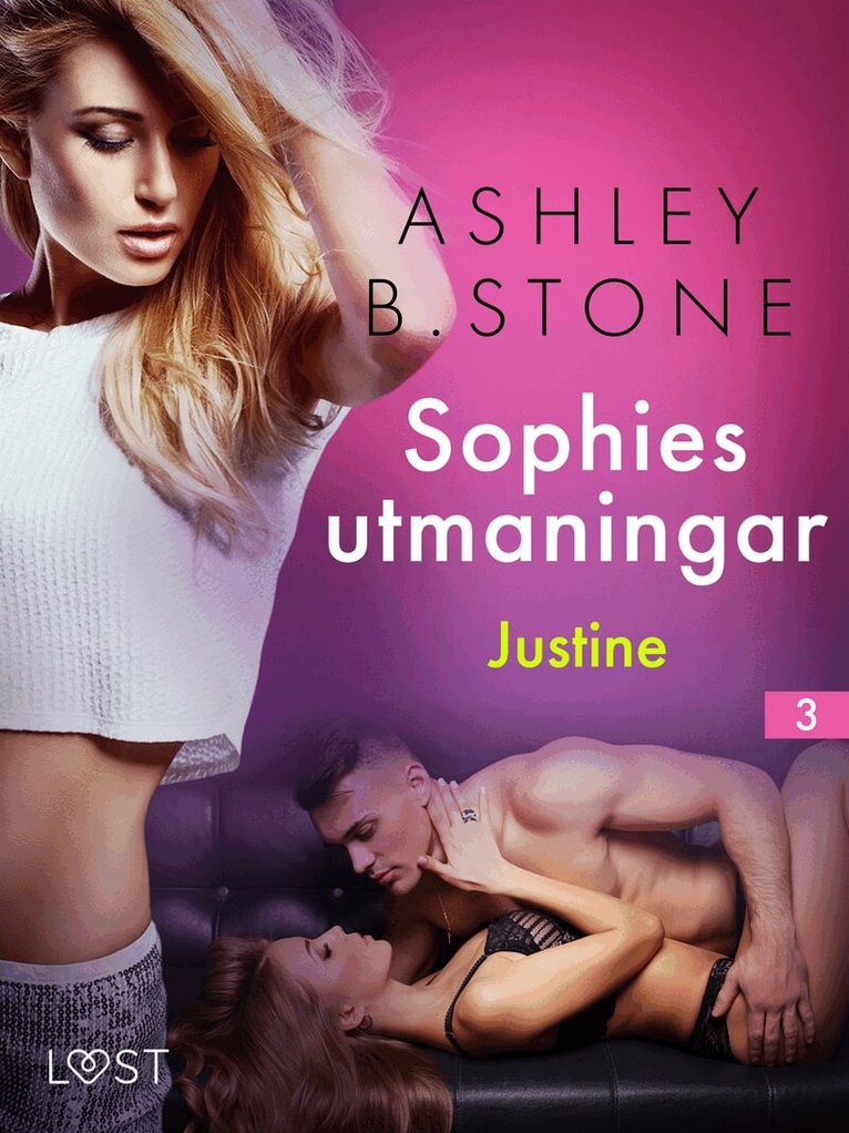 Ashley B. Stone - Sophies utmaningar 3: Justine - erotisk novell, E-bok. Tillgänglighet: Lägg i varukorg