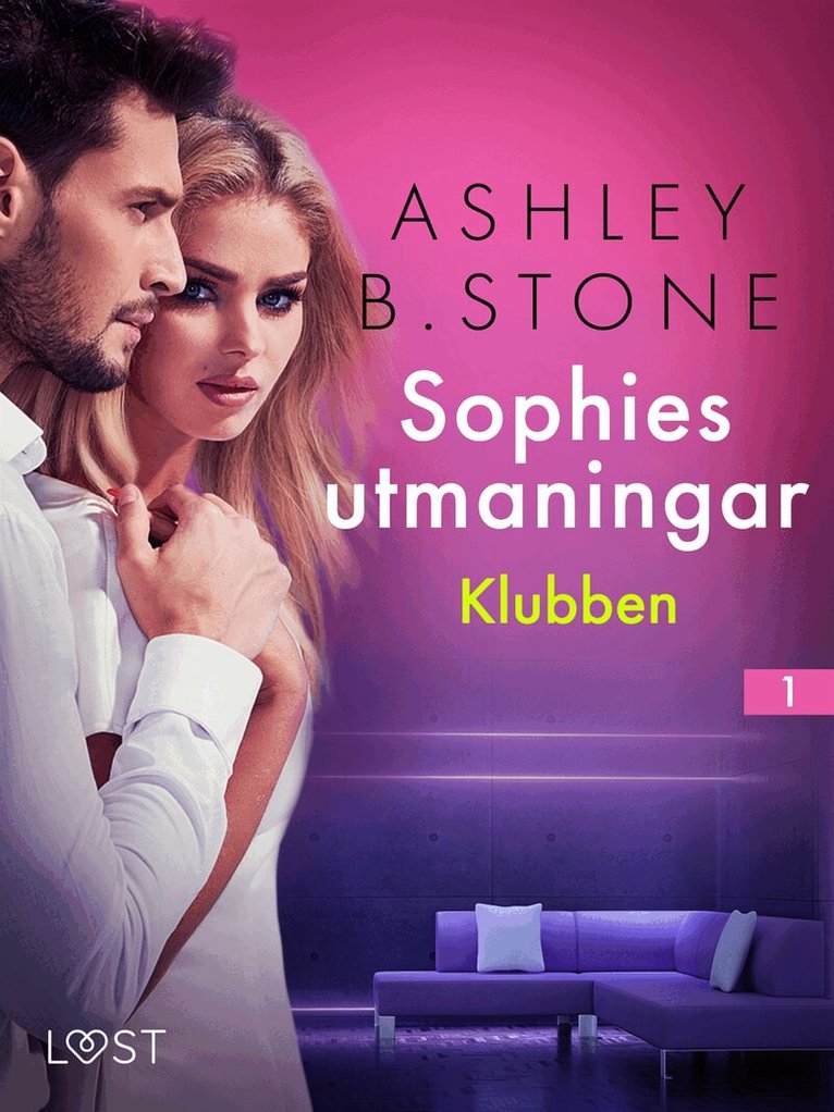 Ashley B. Stone - Sophies utmaningar 1: Klubben - erotisk novell, E-bok. Tillgänglighet: Lägg i varukorg