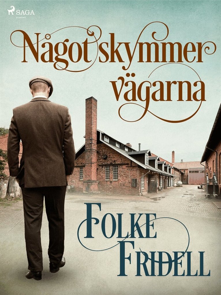 Folke Fridell - Något skymmer vägarna, E-bok