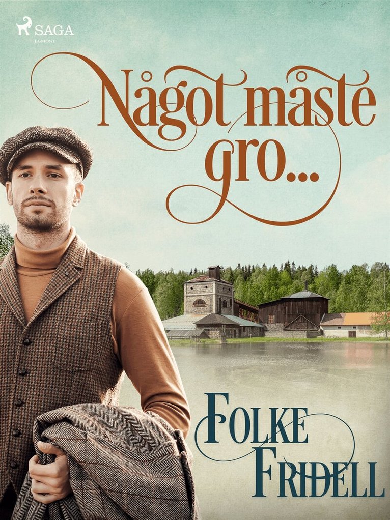 Folke Fridell - Något måste gro...., E-bok