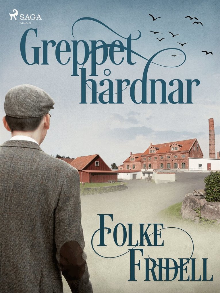 Folke Fridell - Greppet hårdnar, E-bok