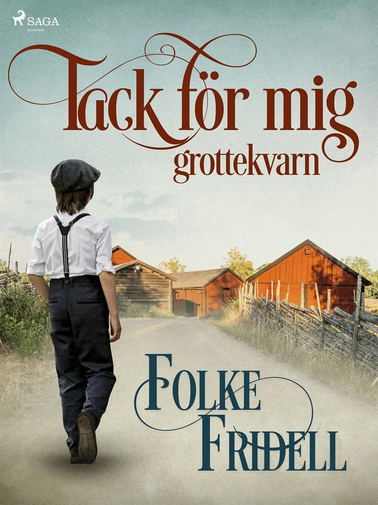 Folke Fridell - Tack för mig – grottekvarn, E-bok