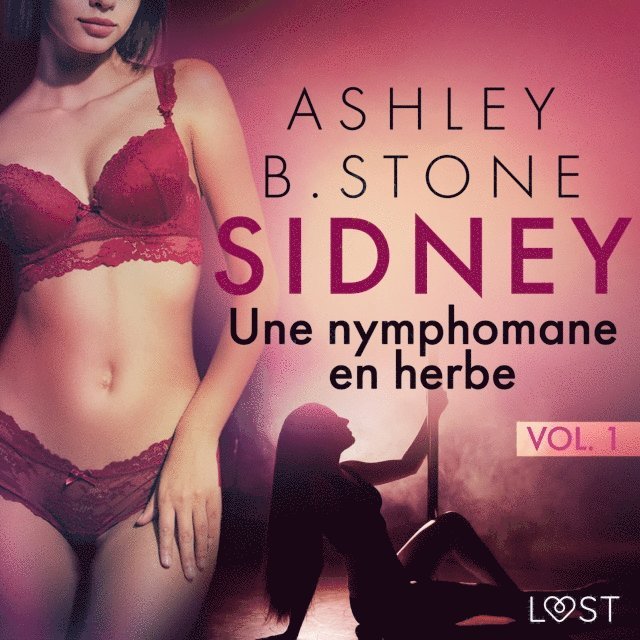 Stone - Sidney 1 : Une nymphomane en herbe - Une nouvelle érotique, Ljudbok