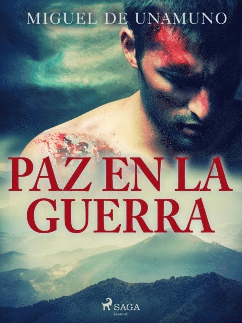 Miguel de Unamuno - Paz en la guerra, E-bok