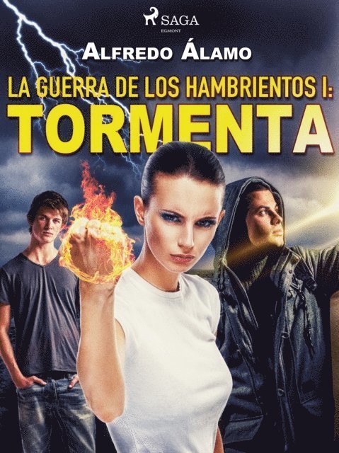 Alfredo Alamo - La guerra de los hambrientos I: Tormenta, E-bok