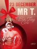 23 december: Mr T. - en erotisk julkalender