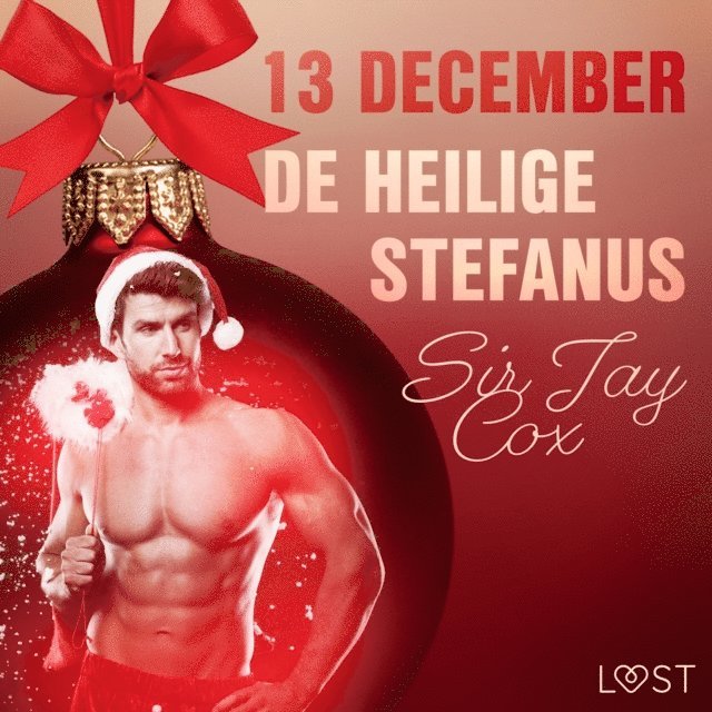 Cox - 13 december: De heilige Stefanus – een erotische adventskalender, Ljudbok