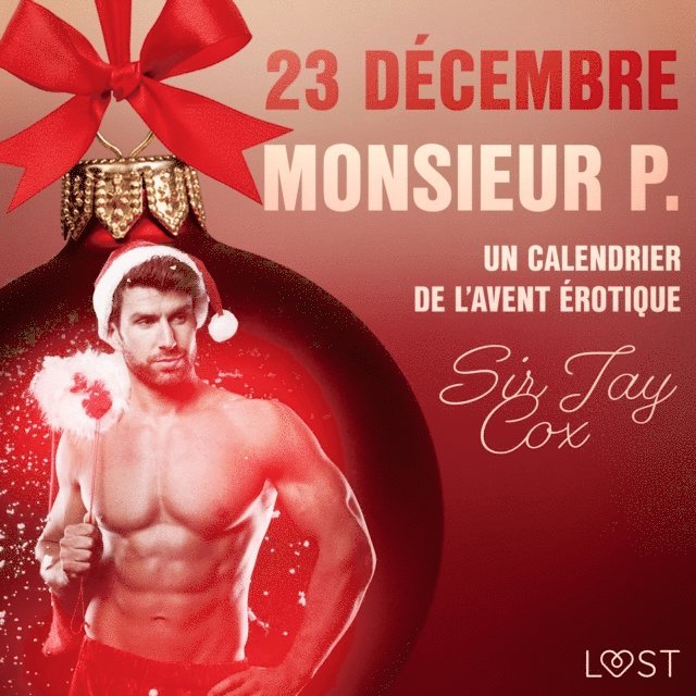 Cox - 23 décembre : Monsieur P. – Un calendrier de l’Avent érotique, Ljudbok