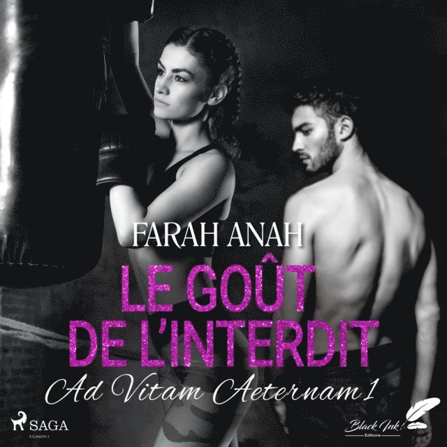Anah - Ad Vitam Aeternam 1: Le Goût de l’interdit, Ljudbok
