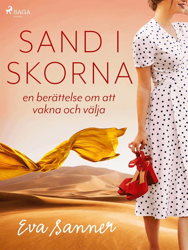 Eva Sanner - Sand i skorna : en berättelse om att vakna och välja, E-bok