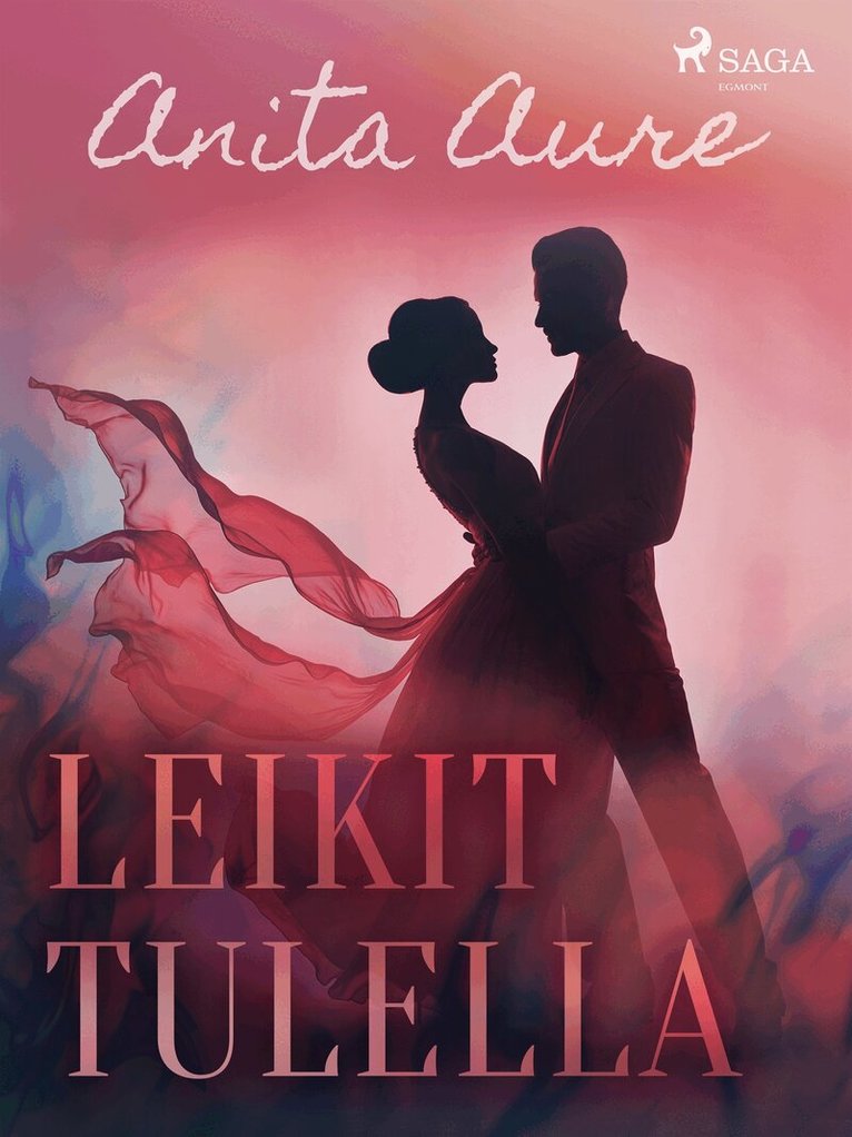 Anita Aure - Leikit tulella, E-bok