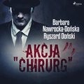 Akcja &quote;Chirurg&quote;
