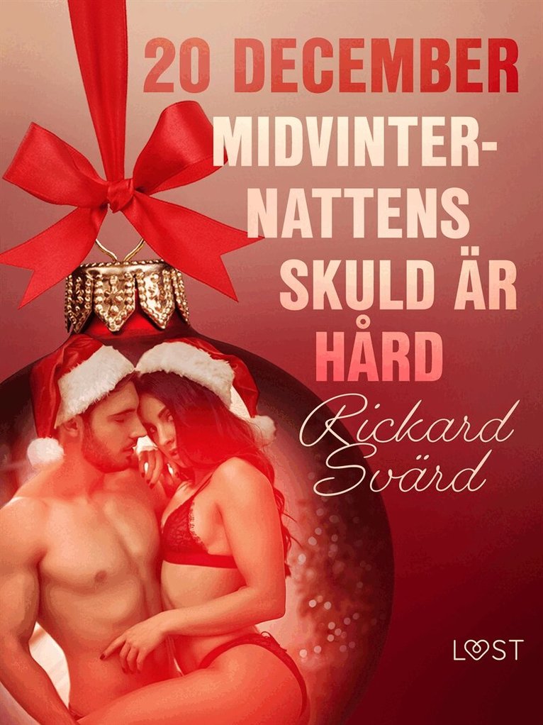 Rickard Svärd - 20 december: Midvinternattens skuld är hård - en erotisk julkalender, E-bok. Tillgänglighet: Lägg i varukorg