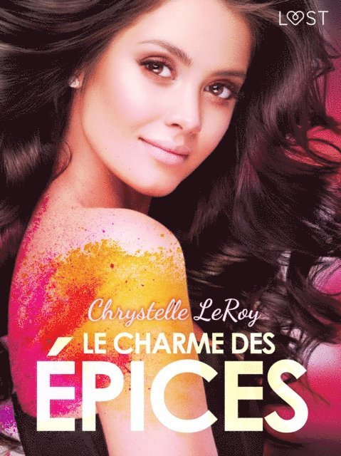Chrystelle LeRoy - Le charme des épices - Une nouvelle érotique, E-bok