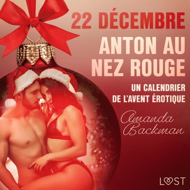 Backman - 22 décembre : Anton au nez rouge – Un calendrier de l'Avent érotique, Ljudbok