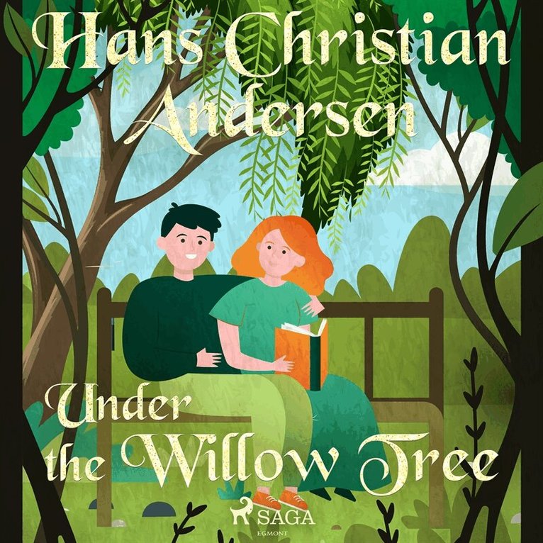 Hans Christian Andersen - Under the Willow Tree, Ljudbok