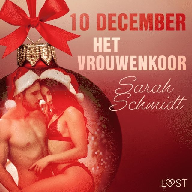 Schmidt - 10 december: Het vrouwenkoor – een erotische adventskalender, Ljudbok