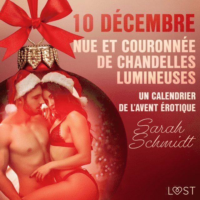 Schmidt - 10 décembre : Nue et couronnée de chandelles lumineuses - un calendrier de l’Avent érotique, Ljudbok