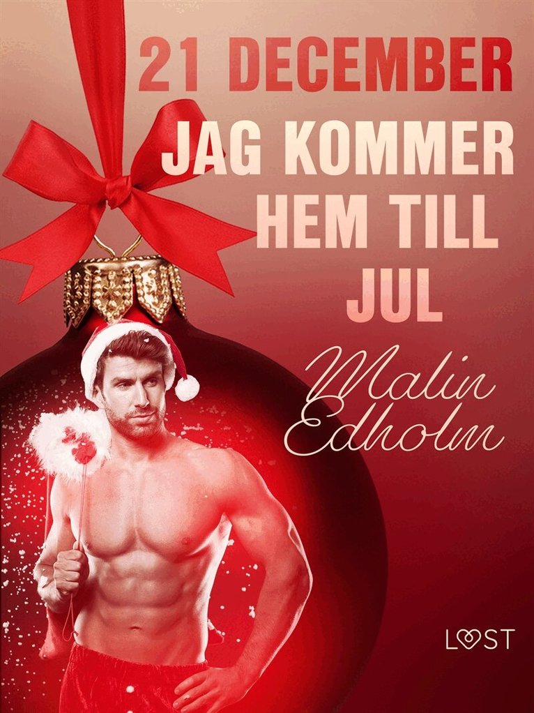 Malin Edholm - 21 december: Jag kommer hem till jul - en erotisk julkalender, E-bok