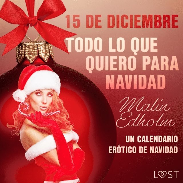 Edholm - 15 de diciembre: Todo lo que quiero para Navidad - un calendario erótico de Navidad, Ljudbok