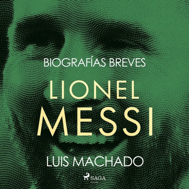 Machado - Biografías breves - Lionel Messi, Ljudbok