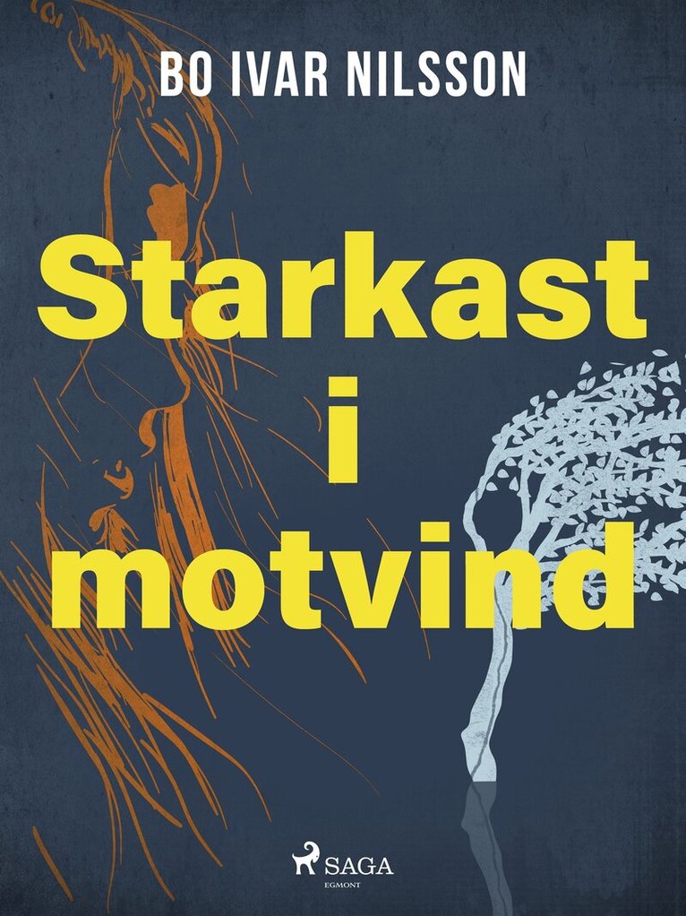Bo Ivar Nilsson - Starkast i motvind, E-bok