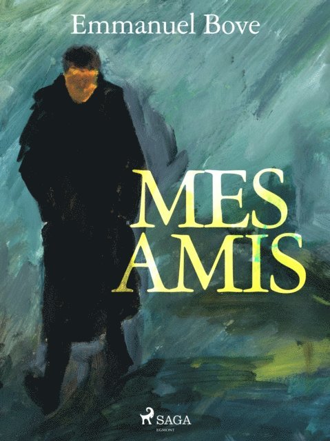 Emmanuel Bove - Mes Amis, E-bok