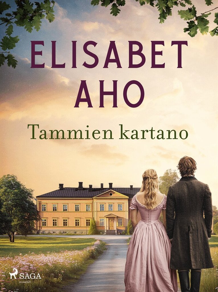 Elisabet Aho - Tammien kartano, E-bok