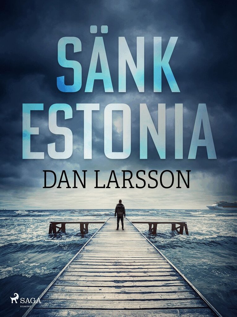 Dan Larsson - Sänk Estonia, E-bok