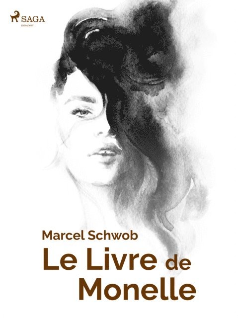 Marcel Schwob - Le Livre de Monelle, E-bok