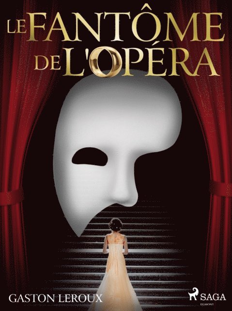 Gaston Leroux - Le Fantôme de l'Opéra, E-bok