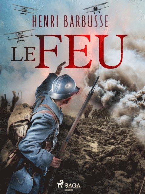 Henri Barbusse - Le Feu, E-bok