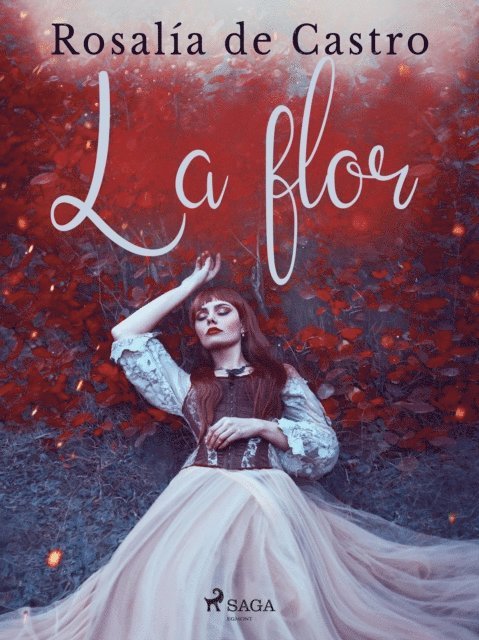 Rosalia de Castro - La flor, E-bok