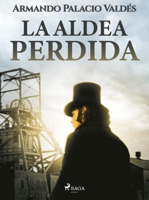 Armando Palacio Valdes - La aldea perdida, E-bok