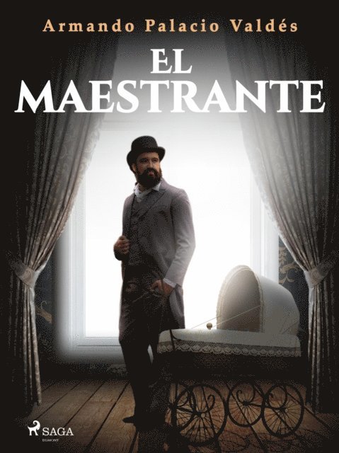Armando Palacio Valdes - El maestrante, E-bok