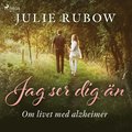 Jag ser dig än - Om livet med alzheimer