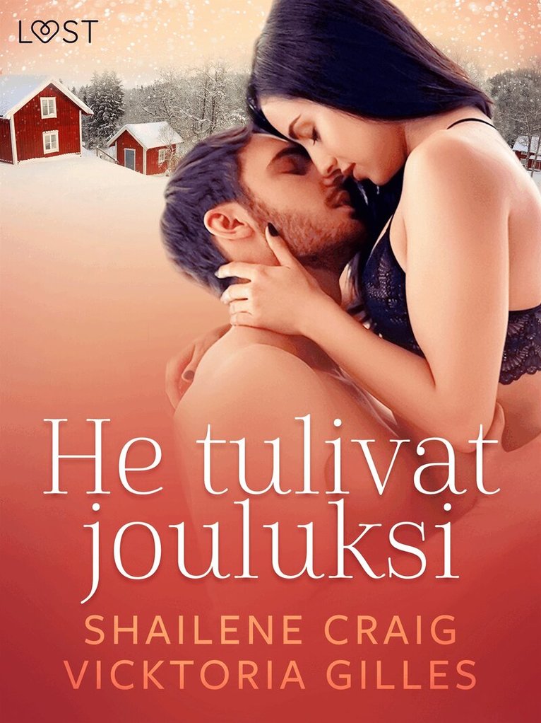 Shailene Craig, Vicktoria Gilles - He tulivat jouluksi - Eroottinen joulukertomus, E-bok. Tillgänglighet: Lägg i varukorg