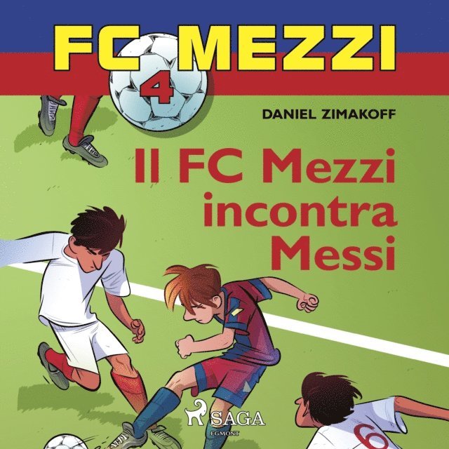 Zimakoff - FC Mezzi 4 - Il FC Mezzi incontra Messi, Ljudbok
