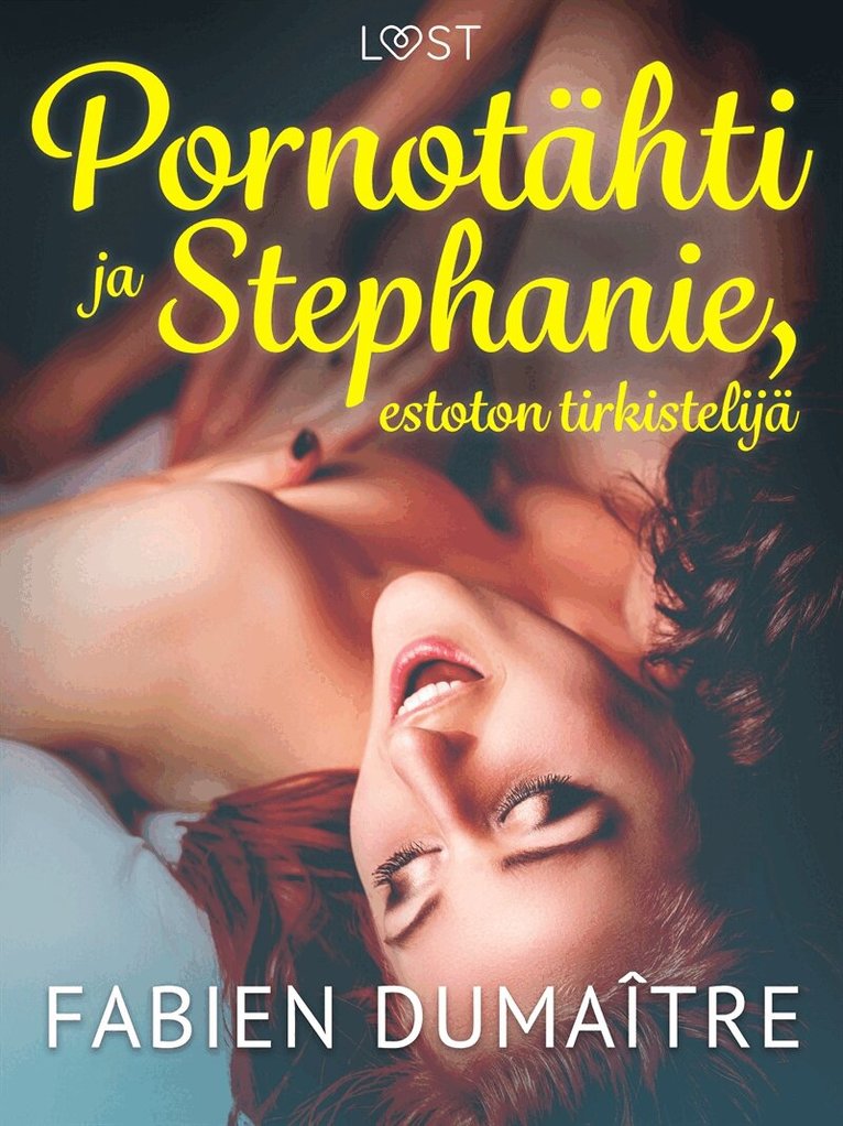 Fabien Dumaître - Pornotähti ja Stephanie, estoton tirkistelijä - kaksi eroottista novellia, E-bok. Tillgänglighet: Lägg i varukorg