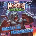 Monsters Unleashed - Gorgilla den frskrckliga!