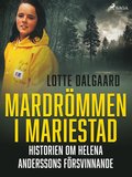 Mardrömmen i Mariestad ? Historien om Helena Anderssons försvinnande