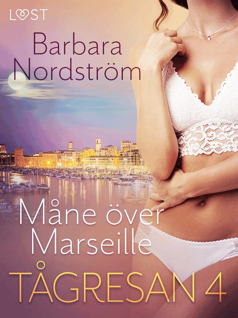 Barbara Nordström - Tågresan 4 - Måne över Marseille - erotisk novell, E-bok. Tillgänglighet: Lägg i varukorg