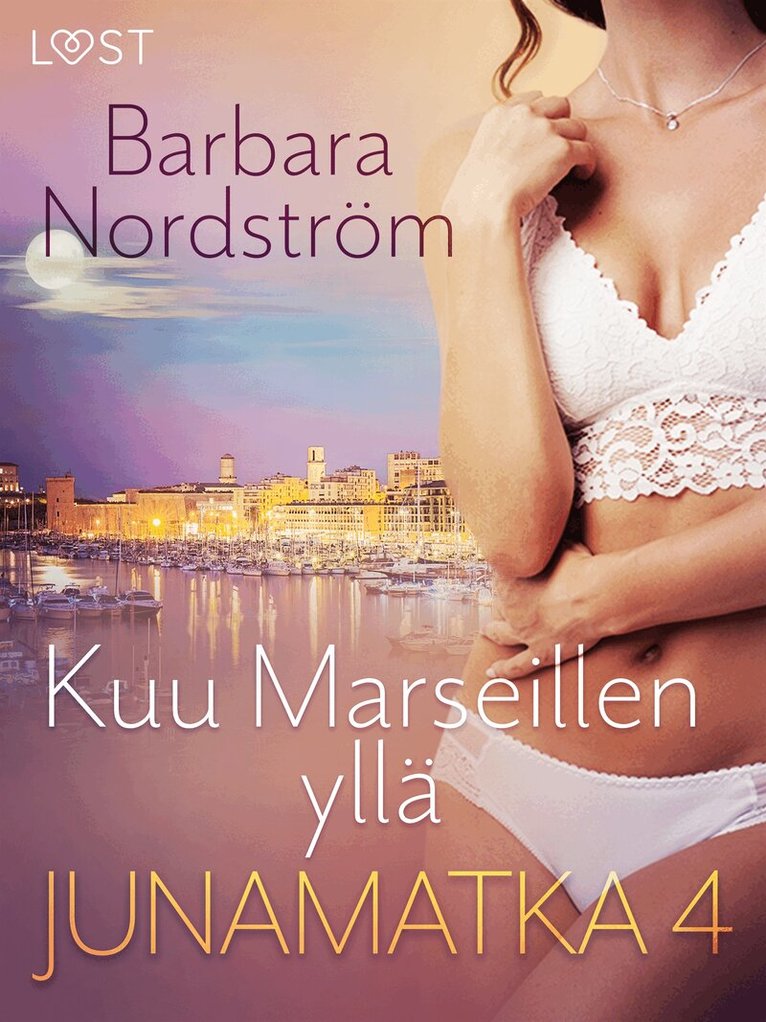 Barbara Nordström - Junamatka 4 - Kuu Marseillen yllä, E-bok. Tillgänglighet: Lägg i varukorg