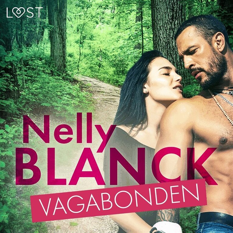 Nelly Blanck - Vagabonden - erotisk novell, Ljudbok. Tillgänglighet: Lägg i varukorg
