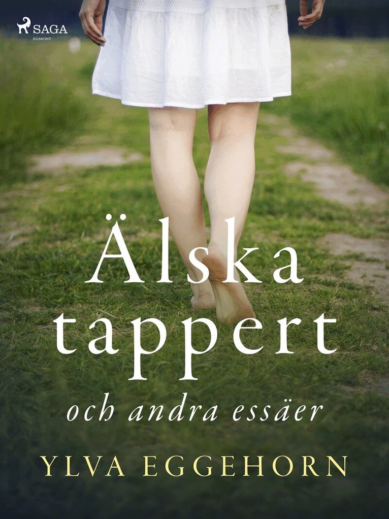 Ylva Eggehorn - Älska tappert och andra essäer, E-bok
