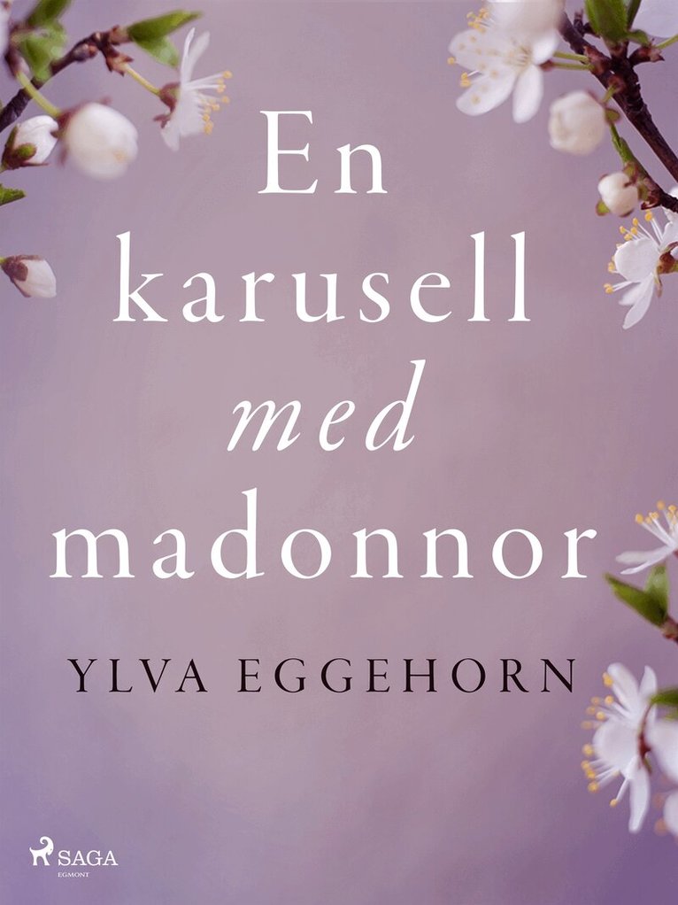 Ylva Eggehorn - En karusell med madonnor, E-bok